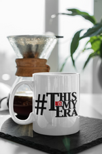 ThisIsMyEra - Ceramic Mug
