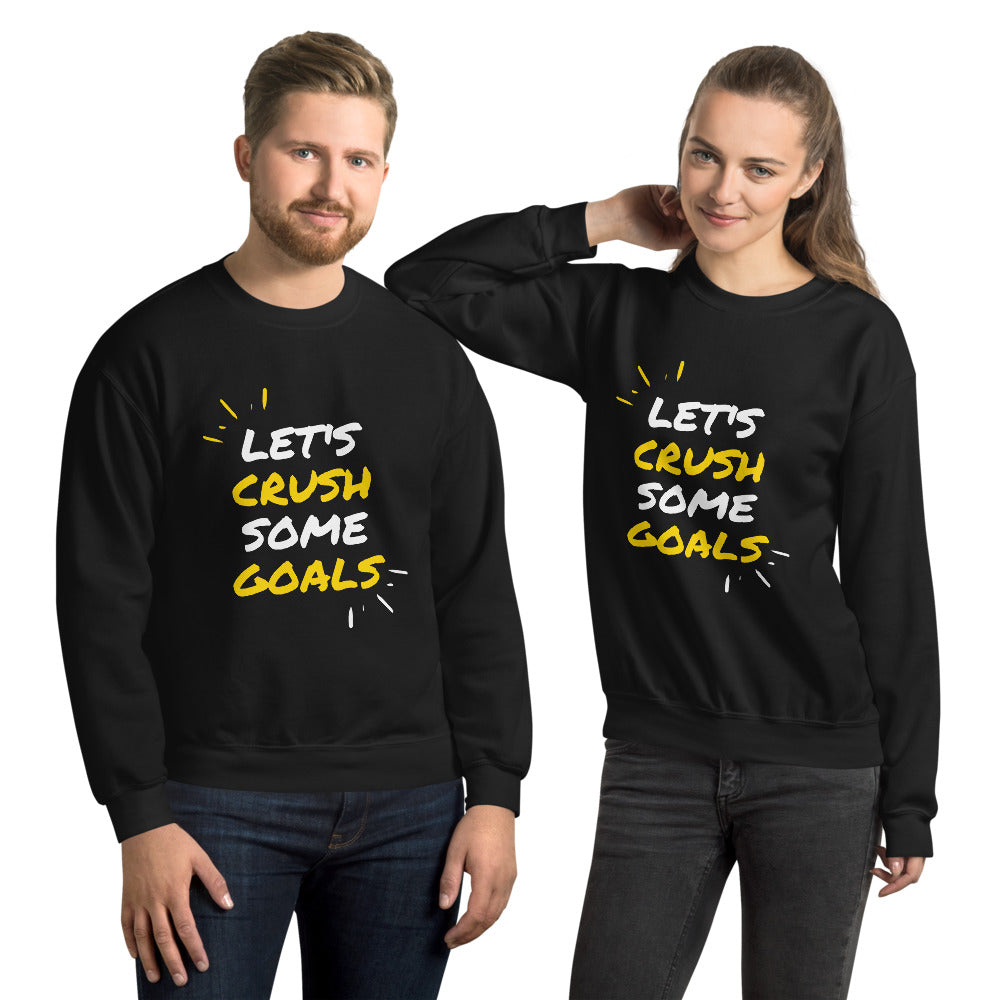 Let's Crush Some Goals Unisex Sweatshirt