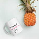 DREAM. PLAN. ACT. ACHIEVE. REPEAT - Mug