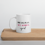 DREAM. PLAN. ACT. ACHIEVE. REPEAT - Mug