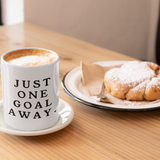 Just One Goal Away - Mug