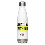 All That I Seek Is Within Me - Water Bottle