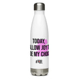 Today, I Allow Joy To Guide My Choices - Water Bottle